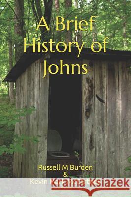 A Brief History of Johns Kevin Mark McCartney J. David Seyfrie Russell M. Burden 9781730957796 Independently Published - książka