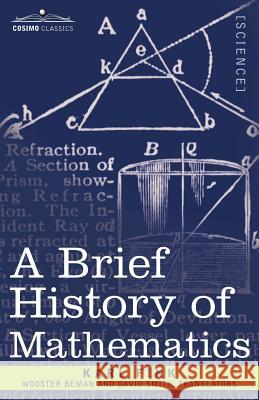 A Brief History of Mathematics Karl Fink, Wooster Woodruff Beman, Dr David Smith, Msn RN (Keele Univ UK) 9781602063853 Cosimo Classics - książka
