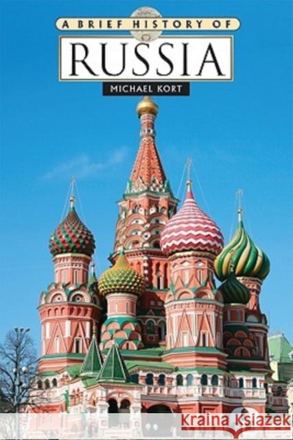 A Brief History of Russia Michael Kort 9780816071135 Checkmark Books - książka
