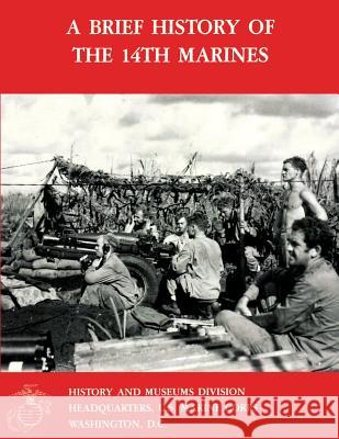 A Brief History Of The 14th Marines Brown Usmcr, Ronald J. 9781482309966 Createspace - książka