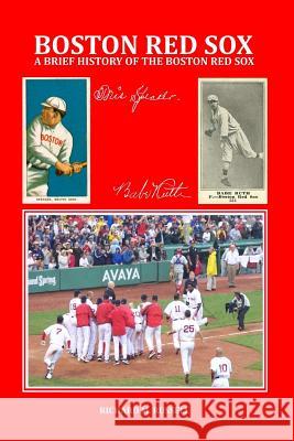 A Brief History of the Boston Red Sox Richard M. Russell 9781257855643 Lulu.com - książka