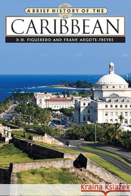 A Brief History of the Caribbean D H Figueredo 9780816070213  - książka