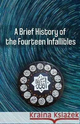 A Brief History of the Fourteen Infallibles Wofis 9781956276275 Al-Burāq Publications - książka