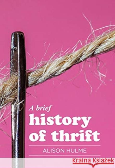 A Brief History of Thrift Alison Hulme 9781526155962 Manchester University Press - książka