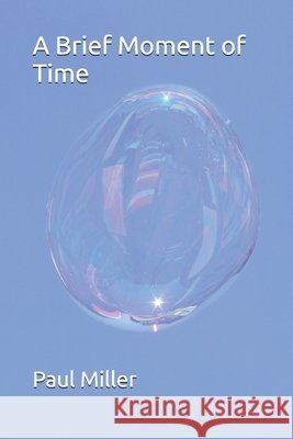 A Brief Moment of Time Miller, Paul 9798289622129 Independently Published - książka