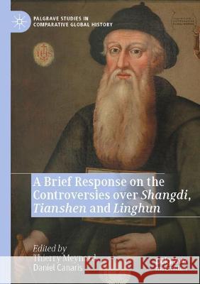 A Brief Response on the Controversies over Shangdi, Tianshen and Linghun  9789811604539 Springer Nature Singapore - książka