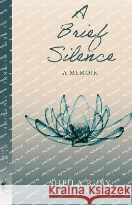 A Brief Silence Sheila Ruby   9781088153871 IngramSpark - książka