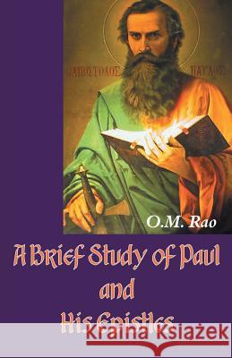 A Brief Study of Paul and His Epistles O M Rao   9788184651249 Indian Society for Promoting Christian Knowle - książka