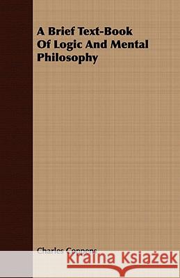 A Brief Text-Book of Logic and Mental Philosophy Coppens, Charles 9781409795018 Boucher Press - książka