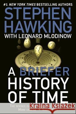 A Briefer History of Time: The Science Classic Made More Accessible Leonard Mlodinow Stephen Hawking 9780553385465 Bantam - książka