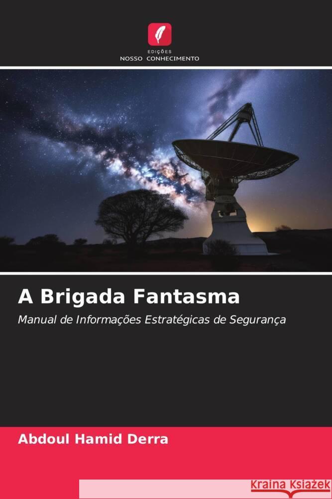 A Brigada Fantasma Derra, Abdoul Hamid 9786206569855 Edições Nosso Conhecimento - książka