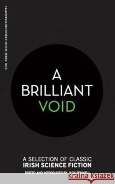 A Brilliant Void: A Selection of Classic Irish Science Fiction  9781999700850 Tramp Press - książka
