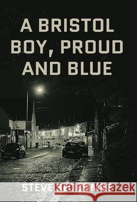 A Bristol Boy, Proud and Blue Steve Slocombe 9781915351104 Dolman Scott - książka