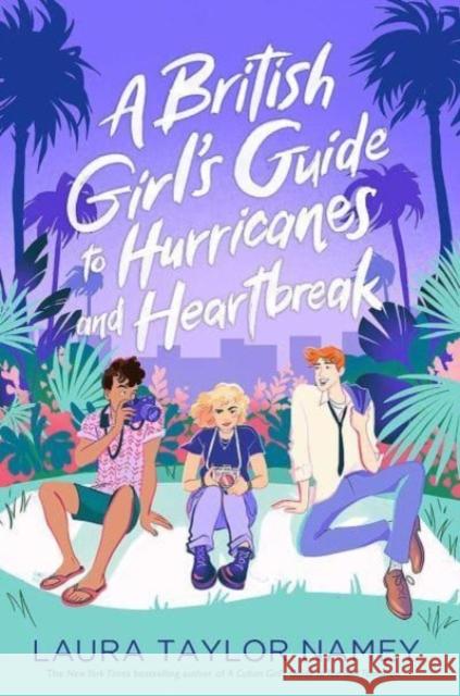 A British Girl's Guide to Hurricanes and Heartbreak Laura Taylor Namey 9781398524439 Simon & Schuster Ltd - książka