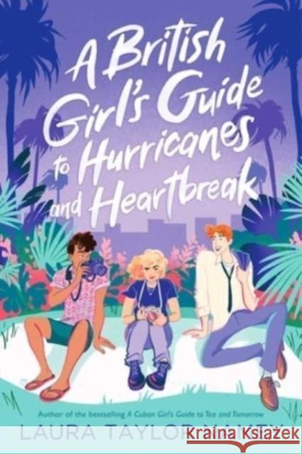 A British Girl's Guide to Hurricanes and Heartbreak Laura Taylor Namey 9781665915335 Atheneum Books for Young Readers - książka