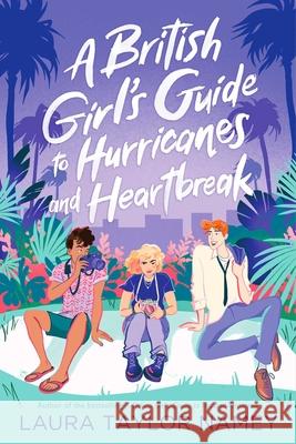 A British Girl's Guide to Hurricanes and Heartbreak Laura Taylor Namey 9781665915335 Atheneum Books for Young Readers - książka