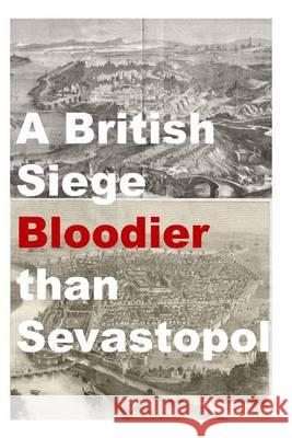 A British Siege Bloodier than Sevastopol Amin, Agha Humayun 9781494704162 Createspace - książka
