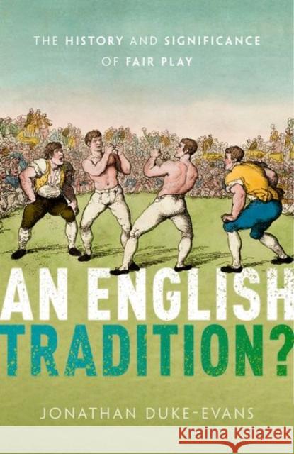 A British Tradition?: The History and Significance of Fair Play Duke-Evans, Jonathan 9780192859990 Oxford University Press - książka