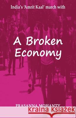 A Broken Economy Prasanna Mohanty 9781645605515 Black Eagle Books - książka