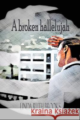 A broken hallelujah: An Australian collection of heart stories Brooks, Linda Ruth 9780980816150 Linda Ruth Brooks - książka