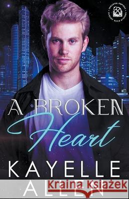 A Broken Heart Kayelle Allen   9798223463771 Romance Lives Forever Books - książka