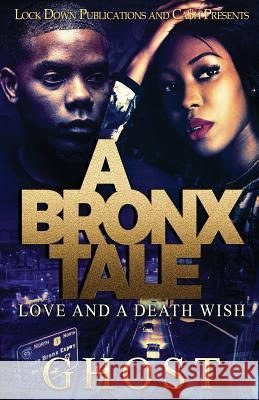 A Bronx Tale: Love and a Death Wish Ghost 9781949138504 Lock Down Publications - książka