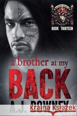 A Brother At My Back: The Sacred Brotherhood Book VI Downey, A. J. 9781950222087 Andrea J. Downey - książka
