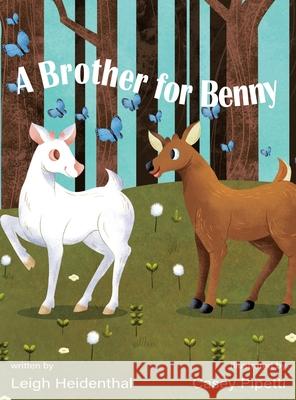 A Brother for Benny Leigh Heidenthal Casey Pipetti 9781953278234 Indignor Treehouse - książka