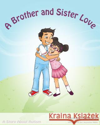 A Brother Sister Love: A Story About Autism Guerrero, Elsie 9781719587068 Createspace Independent Publishing Platform - książka