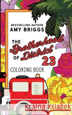 A Brotherhood of District 23 Coloring Book Amy Briggs Jessica Hildreth 9781540487162 Createspace Independent Publishing Platform - książka