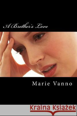 A Brother's Love Marie Vanno Jacob Vannostrand 9781482658538 Createspace - książka