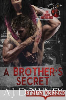 A Brother's Secret: The Sacred Brotherhood Book V A. J. Downey 9781950222070 Andrea J. Downey - książka