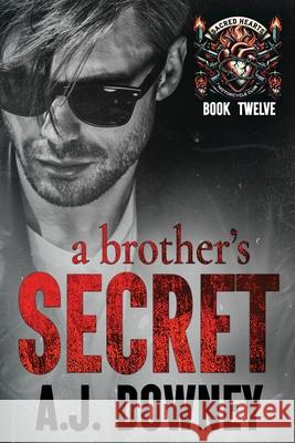 A Brother's Secret: The Sacred Brotherhood Book V A J Downey 9781974555482 Createspace Independent Publishing Platform - książka