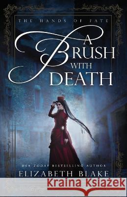 A Brush with Death Elizabeth Blake 9781648393631 Oliver-Heber Books - książka