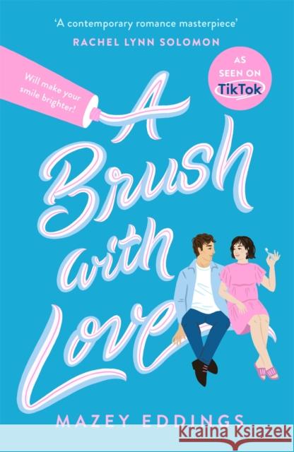 A Brush with Love: As seen on TikTok! The sparkling new rom-com sensation you won't want to miss! Mazey Eddings 9781472298683 Headline Publishing Group - książka