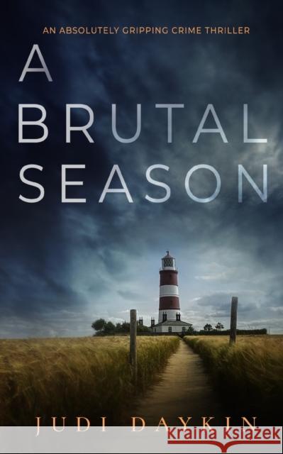 A BRUTAL SEASON an absolutely gripping crime thriller Judi Daykin   9781804059111 Joffe Books Ltd - książka