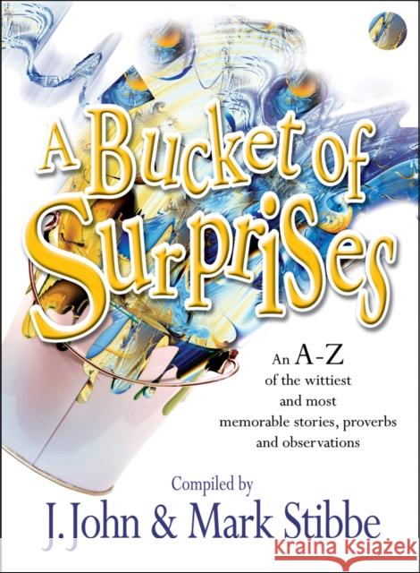 A Bucket of Surprises J. John Mark Stibbe 9781854245885 Monarch Books - książka