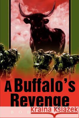 A Buffalo's Revenge Bob Lupo 9780595259854 Writers Advantage - książka