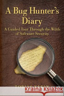 A Bug Hunter's Diary Tobias Klein 9781593273859 No Starch Press,US - książka