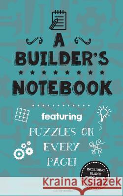 A Builder's Notebook: Featuring 100 puzzles Media, Clarity 9781517350574 Createspace - książka