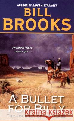 A Bullet for Billy: The Journey of Jim Glass Bill Brooks 9780060885977 HarperCollins Publishers - książka