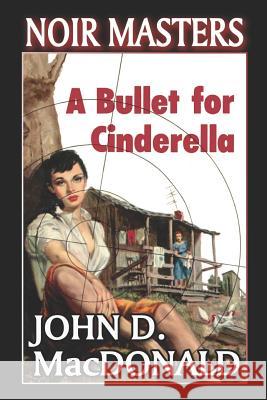 A Bullet For Cinderella MacDonald, John D. 9781448667017 Createspace - książka