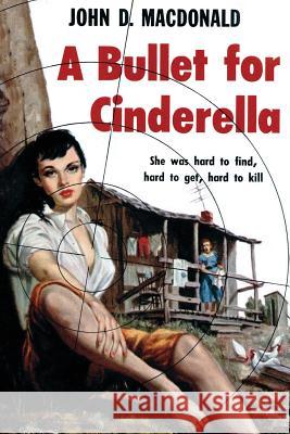 A Bullet for Cinderella John D. MacDonald 9781517323790 Createspace - książka