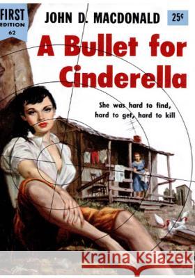 A Bullet For Cinderella: A mystery crime novel (AURA PRESS) McDonald, John D. 9781517307677 Createspace Independent Publishing Platform - książka