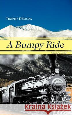 A Bumpy Ride: Chasing a Dream D'Souza, Trophy 9781467885430 Authorhouse - książka