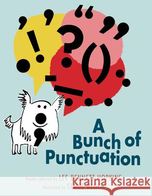 A Bunch of Punctuation Lee Bennett Hopkins, Serge Bloch 9781590789940 Astra Publishing House - książka