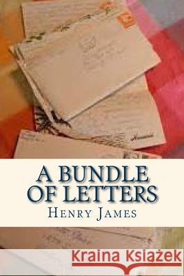 A Bundle of Letters Henry James Ravell 9781535415293 Createspace Independent Publishing Platform - książka