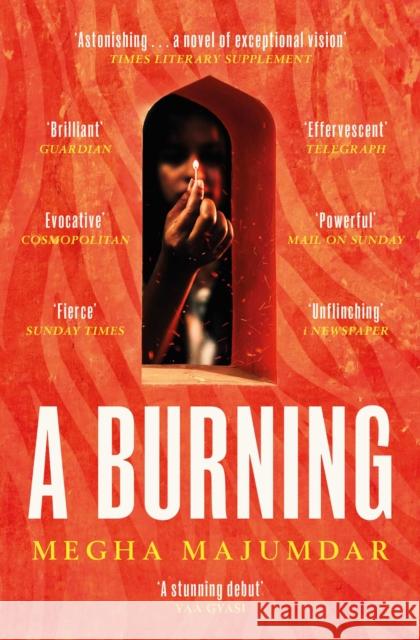 A Burning: The most electrifying debut of 2021 MEGHA MAJUMDAR 9781471190292 Simon & Schuster Ltd - książka