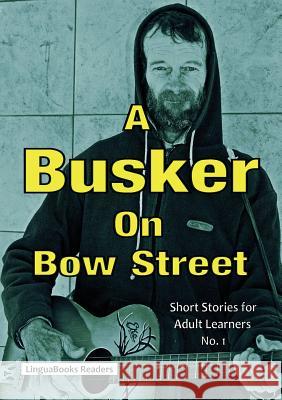 A Busker on Bow Street Ann Claypole   9781911369103 LinguaBooks - książka