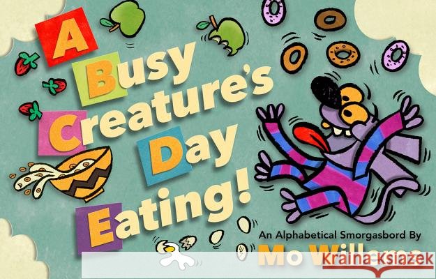 A Busy Creature's Day Eating! Willems, Mo 9781368013529 Disney-Hyperion - książka